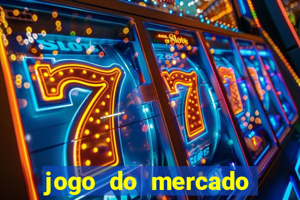 jogo do mercado dinheiro infinito